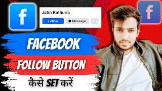 How to Add Follow Button on Facebook | Facebook Par Follow Ka Option Kaise Laye | FB Follow Button