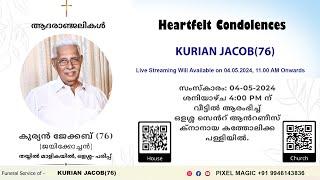 FUNERAL || KURIAN JACOB(76) || 04.05.2024 ||