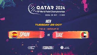  SPAIN vs UAE  - Men - Tie 2 - GROUP B - FIP WORLD PADEL CHAMPIONSHIPS QATAR 2024