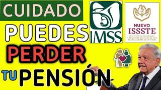 ¡ALERTA! PENSIÓN IMSS: Cuidado con este ERROR no pierdas tu PENSION ley 73