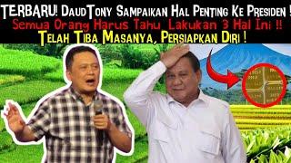 TERBARU! DaudTony Sampaikan Hal Penting KePresiden! Sebelum Terlambat, Semua Orang Lakukan 3 Hal Ini