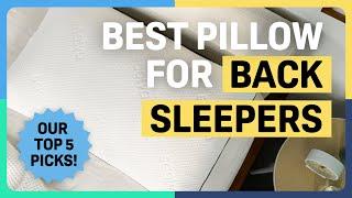 The Best Pillows for Back Sleepers — Our Top Picks!