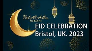 EID UL ADHA EVENING | Bristol, UK | 2023 | AMK MEDIA | #subscribe_channel_for_more_updates l