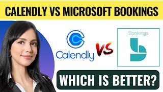 Calendly vs Microsoft Bookings Which Is Better