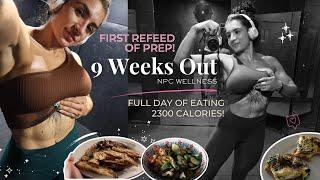 FIRST REFEED of PREP! 9 WEEKS OUT + Feeling it | 2300 calorie refeed NPC Wellness prep 2024