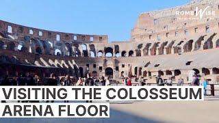 New! Colosseum Full Experience with Arena/Underground - find out how to visit everything!