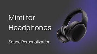 Mimi for Headphones: Sound Personalization