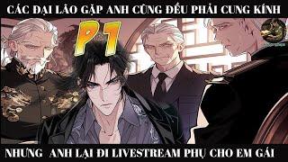 CÁC ĐẠI LÃO GẶP ANH ĐỀU PHẢI CUNG KÍNH NHƯNG VỚI EM GÁI ANH CHỈ LÀ TÊN  PHỤ LIVESTREAM |P1