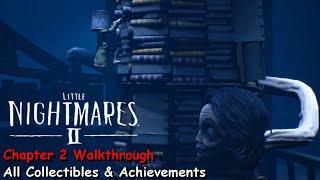 Little Nightmares II Chapter 2 100% Walkthrough + All Collectibles & Achievements / Trophies Guide