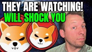 SHIBA INU - THEY ARE WATCHING!!!  THIS WILL SHOCK YOU ABOUT SHIB!