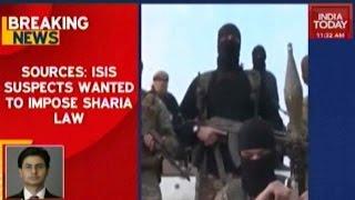 ISIS Suspects Arrested By NIA Make Big Revelations