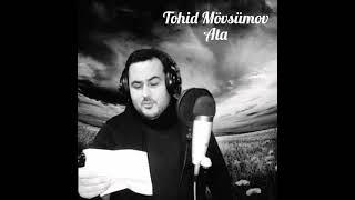 Tohid Mövsüm - Ata (çox duyqusal qemli ata mahnisi)