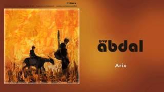 Grup Abdal - Arix [ Ozanca © 2013 Kalan Müzik ]