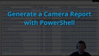 Use PowerShell to Generate a Camera Report from your Milestone XProtect VMS