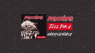 Brazznaria - Unexplainable