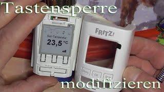 Fritz!Dect 301 Thermostat öffnen zerlegen, modifizieren der Tastensperre manipulationssicher