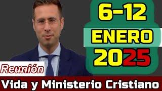 VIDA Y MINISTERIO CRISTIANO ESTA SEMANA (6-12 de Enero 2025) REUNION PREPARADA