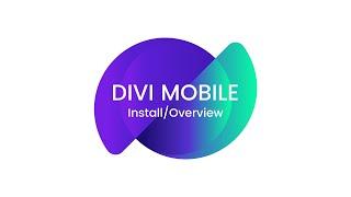 Divi Mobile - Install/Overview