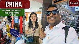 SAB KUCH ITNA SASTA KYU  - Shenzhen Electronic Market - China EP -24 