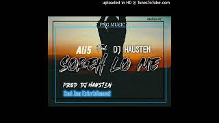 Soreh Lo Me – Ali5 ft. DJ Hausten (Cool Jam Entertainment 2021)