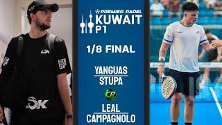 WHAT A GAME | STUPA & YANGUAS VS CAMPAGNOLO & LEAL | Premier Padel Kuwait City P1 | R16 | Highlights