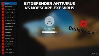 NoEscape.exe Virus vs Bitdefender Antivirus! #noescapeexe #bitdefender