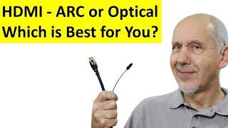 HDMI ARC or Optical? Which is Best Way to Connect Your TV and Audio Gear?