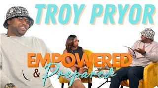 Award Winning Producer Troy Pryor on How Environment Impacts Your #Creativity | Empowered & Prepared