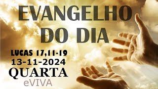 EVANGELHO DO DIA 13/11/2024  Lc 17,11-19  HOMILIA DIÁRIA DE HOJE LITURGIA DIÁRIA eVIVA