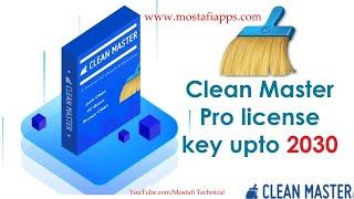 Clean Master PC Key till 2030 100% Working | Mostafi Technical