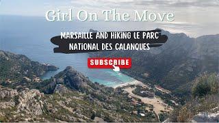 Marsaille and Hiking Le Parc National des Calanques