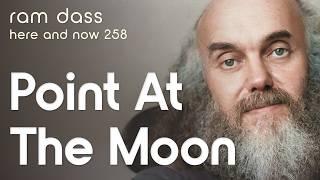 Ram Dass on Integrating Different Planes of Reality – Here and Now Podcast Ep. 260