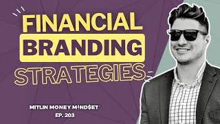 The Art of Financial Branding with Josh Passler (Ep. 203)