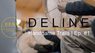 Handgame Trails Episode #1 - Délı̨nę