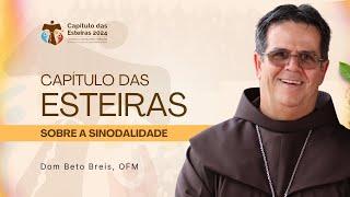 Dom Beto Breis, OFM reflete sobre a sinodalidade na vida franciscana