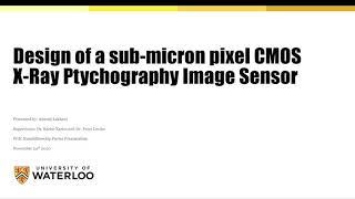 Design of a sub-micron pixel CMOS X-Ray ptychography image sensor | Ahmad Lakhani