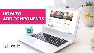 How to add components with Involv Intranet