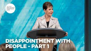 Disappointment with People - Pt 1 | Enjoying Everyday Life | Joyce Meyer