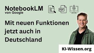 Google NotebookLM - Schritt-für-Schritt-Anleitung