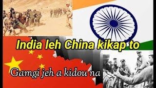 Ipi jeh a India le China hi kitoh thei lhon lou ham // INDIA VS CHINA