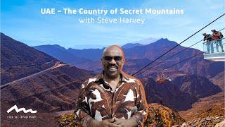 UAE, the Country of Secret Mountains.. with Steve Harvey