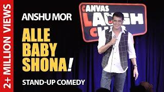 Alle Baby Shona | Stand Up Comedy by Anshu Mor