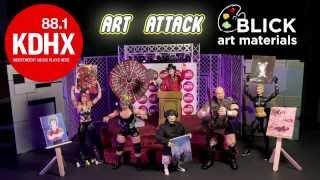 Art Attack! Presented by KDHX and Blick Art Materials