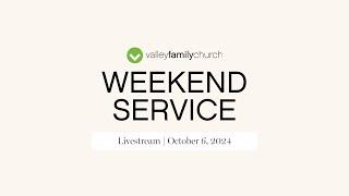 Weekend Service  | 9 am - October 6, 2024