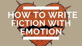 Writing Fiction with Emotional Honesty