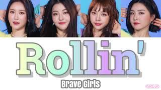 【 カナルビ / 日本語字幕 / 歌詞 】Rollin' (롤린) - Brave Girls (브레이브걸스)