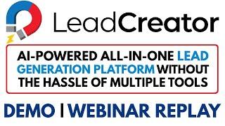 LeadCreator Review Demo Webinar Replay Bonus - AI-Powered Lead Generation Platform in One Dashboard