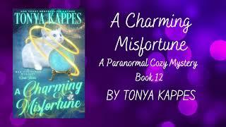 Book 12 - A Charming Misfortune (A Magical Cures Paranormal Cozy Mystery)