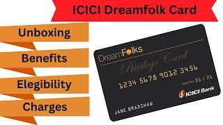  Unboxing the Dreamfolks Privilege Card  Powered by ICICI Bank | Benefits, Eligibility & Charges