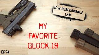 10-8 Performance Lab, Episode 74: My Favorite Glock 19